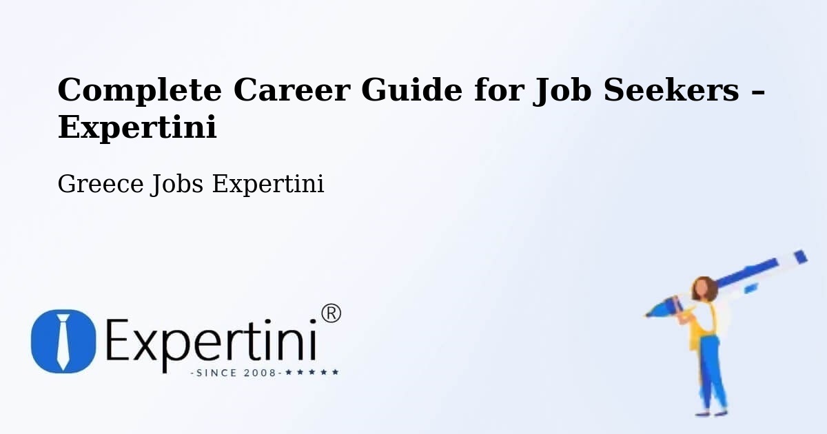 Career Guide for Job Seekers – Anthoúsa - Anthoúsa, Greece Jobs Expertini