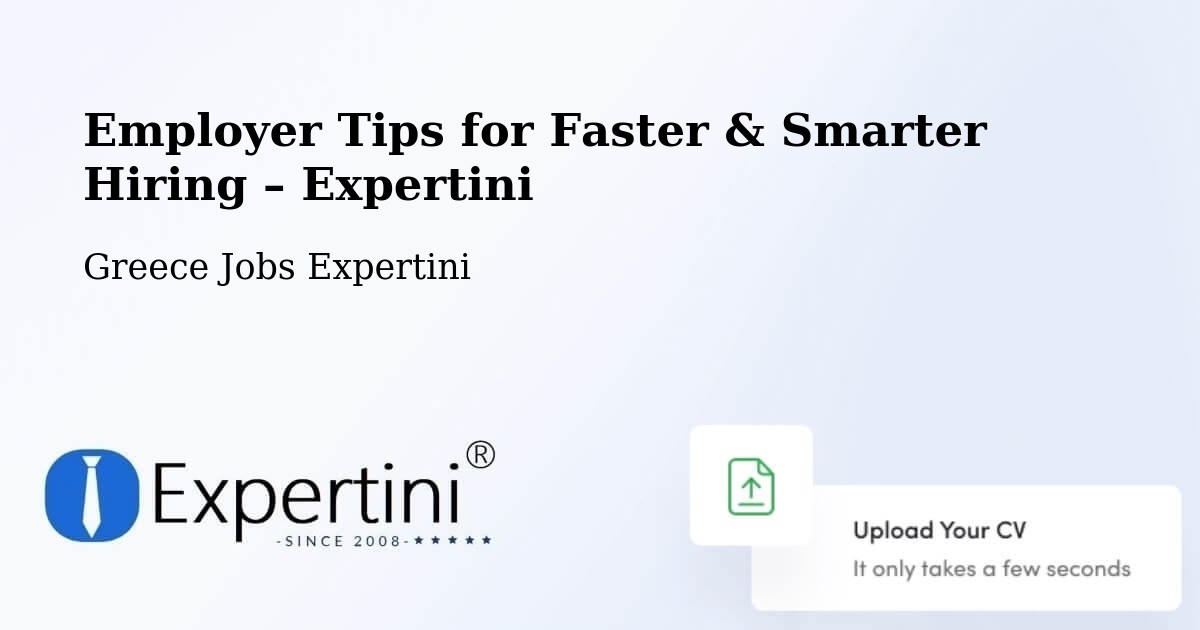 Employer Tips for Hiring & Recruitment – Anthoúsa - Anthoúsa, Greece Jobs Expertini