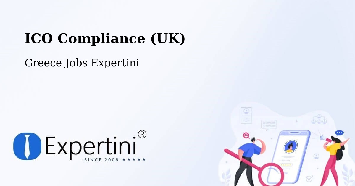 UK Data Protection & ICO Compliance – Anthoúsa - Greece Jobs Expertini