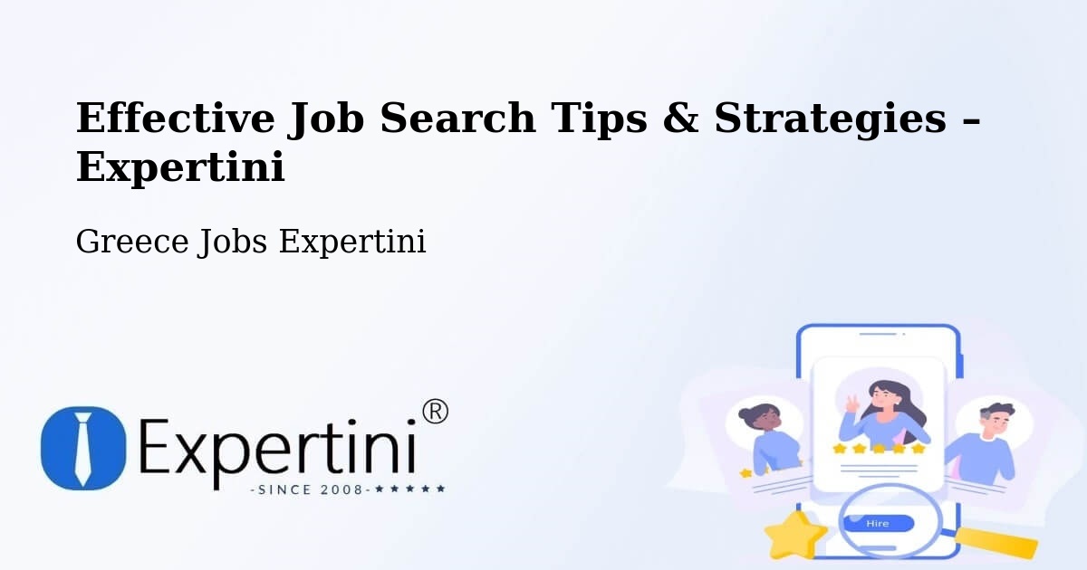 Job Search Tips & Strategies for Job Seekers – Anthoúsa - Anthoúsa, Greece Jobs Expertini