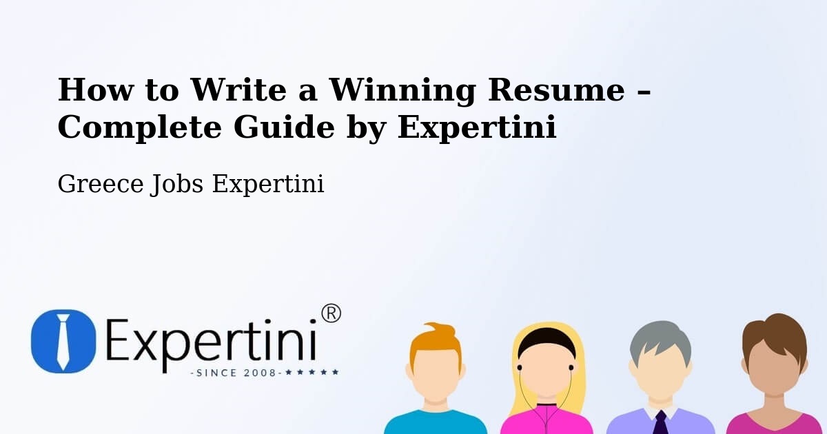 Resume Writing Guide for Job Seekers – Anthoúsa - Anthoúsa, Greece Jobs Expertini