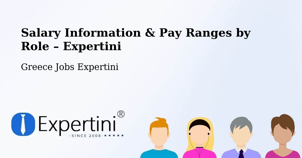 Salary Information & Pay Ranges – Anthoúsa - Anthoúsa, Greece Jobs Expertini